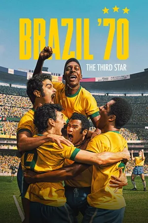 Brazil ’70: The Third Star 2026 Season 1 Hindi - English Audio WEB-DL 720p - 480p - 1080p [ALL EPISODES]