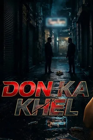 Don Ka Khel 2024 Season 1 Hindi Audio WEB-DL 720p - 480p - 1080p [ALL EPISODES]