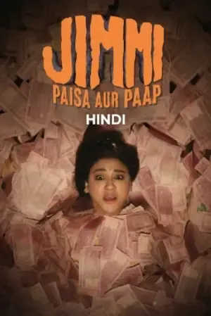 Jimmi Paisa Aur Paap 2026 Season 01 Complete Hindi Audio WEB-DL 720p - 480p - 1080p