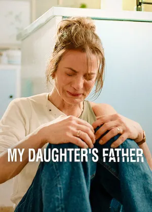 My Daughter’s Father 2026 Season 1 Hindi - Spanish Audio WEB-DL 720p - 480p - 1080p [ALL EPISODES]