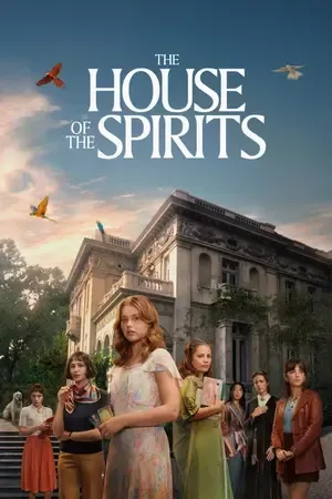 The House of the Spirits AKA La Casa de los Espíritus 2026 Season 1 Hindi - Spanish Audio WEB-DL 720p - 480p - 1080p [EP 01 - 08 Added]